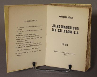 BENJAMIN PÉRET Je ne mange pas de ce pain là Éditions Surréalistes, 1936. In-16 broché.
Édition...