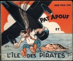 GERVY, YVES 1 ALBUM PAT'APOUF - Pat'apouf et l'île des pirates Bonne Presse 1948,...