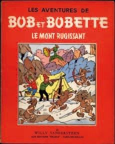 VANDERSTEEN, WILLY 1 ALBUM BOB ET BOBETTE - Le Mont rugissant Erasme 1960, Etat 3443...