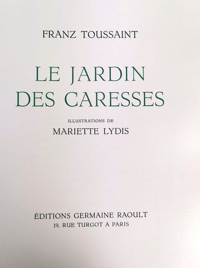 null LYDIS (Mariette - ill) et TOUSSAINT (Franz). 

Le Jardin des Caresses. 

Paris,...
