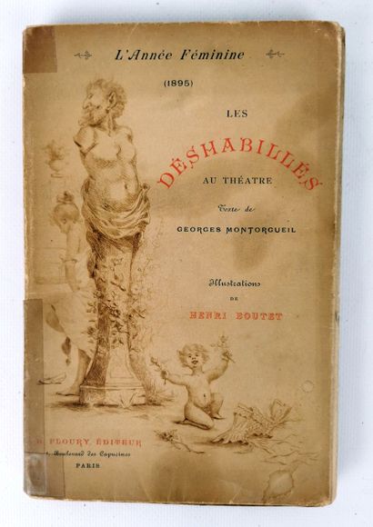 null BOUTET (Henri - ill) - MONTORGUEIL (Georges).

Les Déshabillés au Théâtre L'Année...