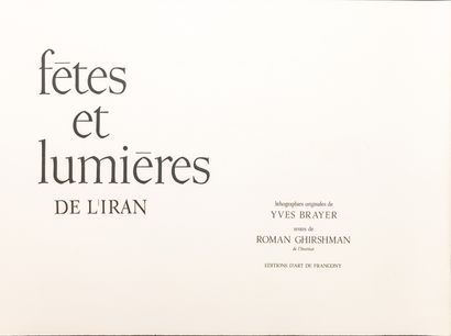 null Yves BRAYER (1907-1990). 

Fête et lumière de l'Iran. 

Grand ouvrage in-folio,...