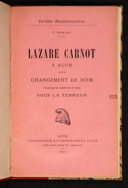 BENETRIX, Paul. Lazare Carnot à Auch, suivi...