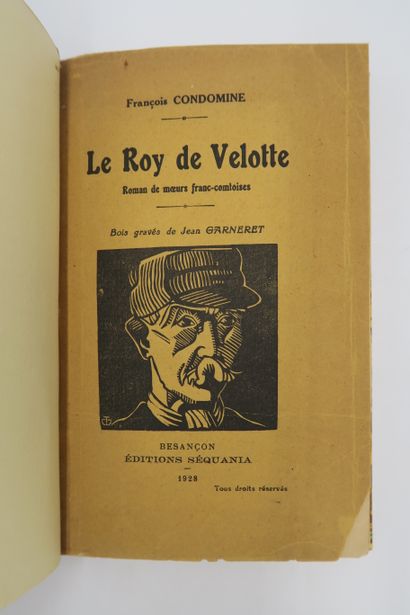 null CONDOMINE (François). Le Roy de Velotte. Roman de moeurs franc-comtoises. Besançon,...