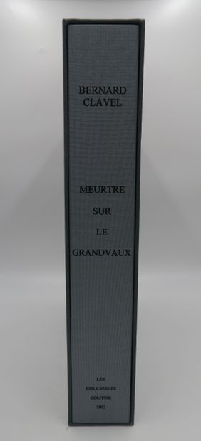 null CLAVEL (Bernard). Murder on the Grandvaux. [Besançon], Bibliophiles Comtois,...