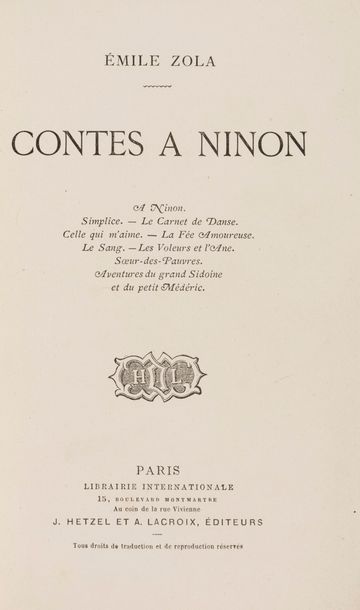 null 
Émile ZOLA - Contes à Ninon.
Paris, J. Hetzel et A. Lacroix, s.d. [1864]. In-12,...