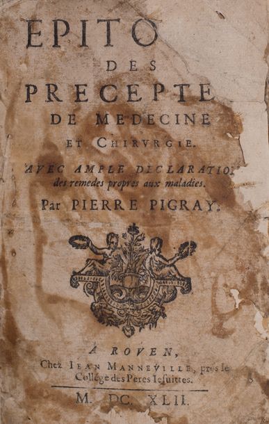 null 
Pierre PIGRAY - Epito[me] des precepte[s] demedecine et de chirurgie. Avec...