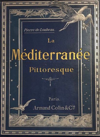 null 
Pierre de LOUBEAU - La Méditerranée pittoresque.
Paris, Armand Colin, 1894....