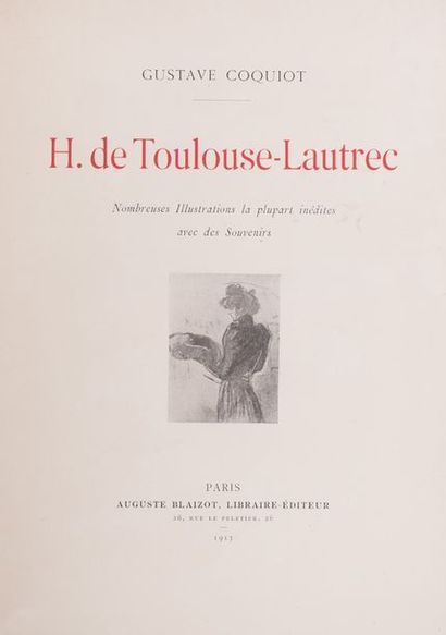 Toulouse-Lautrec 
[TOULOUSE-LAUTREC] Gustave COQUIOT - H. de Toulouse-Lautrec. Nombreuses...