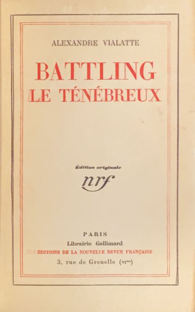 null 
Alexandre VIALATTE - Battling le ténébreux ou La Mue périlleuse.
Paris, Gallimard,...