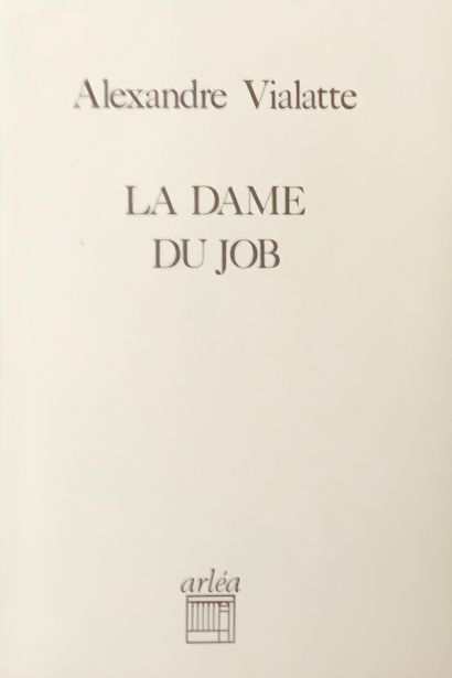 null 
Alexandre VIALATTE - La Dame du Job.
Paris, Arléa, (1986). In-8, broché.

ÉDITION...