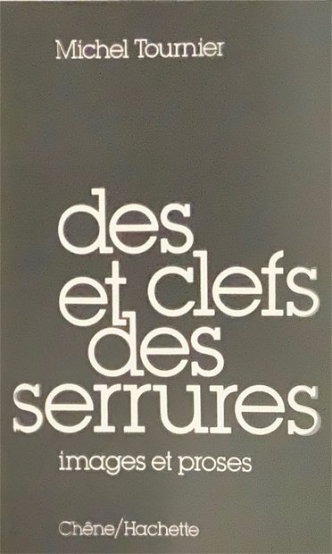 null 
Michel TOURNIER - Des clefs et des serrures. Images et proses.
Paris, Chêne/Hachette,...
