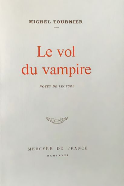 null 
Michel TOURNIER - Le Vol du vampire.
[Paris], Mercure de France, 1981. In-8,...