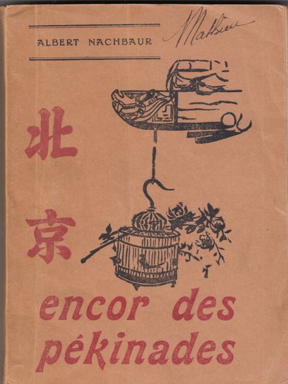 null 
[CHINA] Albert NACHBAUR - Encor des pékinades.
Peking, Na-Che-Pao, 1924. 160...