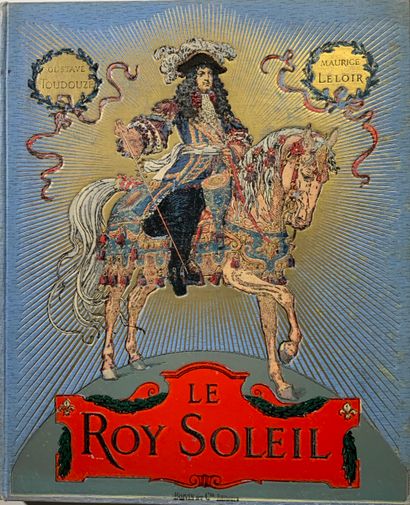 null 
Gustave TOUDOUZE - Le Roy Soleil. [Aquarelles en chromotypgravure de Maurice...