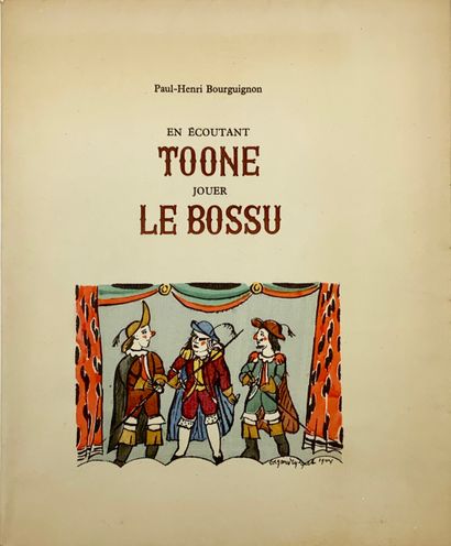 null 
Paul-Henri BOURGUIGNON - En écoutant Toone jouer Le Bossu. Illustrations d'Edgard...