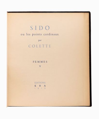 null 
COLETTE - Sido ou les points cardinaux.
Paris, Kra, «Femmes -V-», 1929. 230...