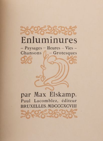 null 
Max ELSKAMP - Enluminures. Paysages - Heures - Vies - Chansons - Grotesques.
Bruxelles,...