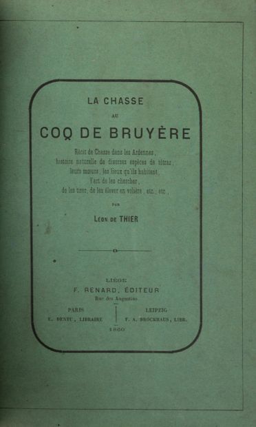 null 
[CHASSE] Léon de THIER - La Chasse au coq de Bruyère. Récit de chasse dans...