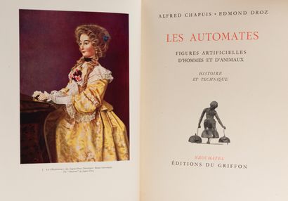 null 
[HORLOGERIE] Alfred CHAPUIS & EDMOND DROZ - Les Automates. Figures artificielles...