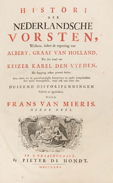 null [NUMISMATIQUE] Frans van MIERIS - Histori der nederlandsche vorsten, welken,...