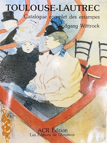 null Wolfgang WITTROCK - Toulouse-Lautrec. Catalog complet des estampes.
Paris, ACR...