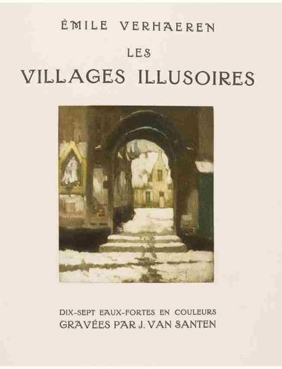 Emile Verhaeren Les Villages illusoires.
Dix-sept eaux-fortes en couleurs gravées...