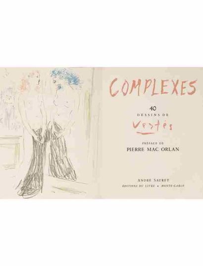 VERTES Complexes.
40 dessins de Vertès. Préface de Pierre Mac Orlan.
Monte-Carlo,...