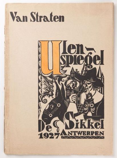 Van Straeten 
Henri VAN STRATEN - Ulenspiegel.
Antwerpen, De Sikkel, 1927. In-folio,...