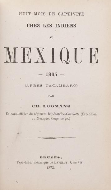 null 
[MEXIQUE] Charles LOOMANS - Huit mois de captivité chez les Indiens au Mexique...