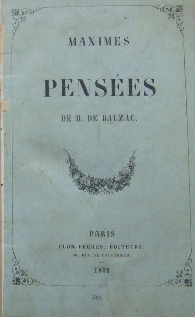  Honoré de Balzac, Maximes et pensées.
Paris, Plon, 1852. In-18, 4-209p.
Edition... Gazette Drouot
