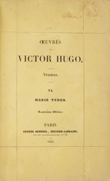 null +LOT 158+* HUGO (Victor). Oeuvres de Victor Hugo. Drames. VI. Marie Tudor. Quatrième...