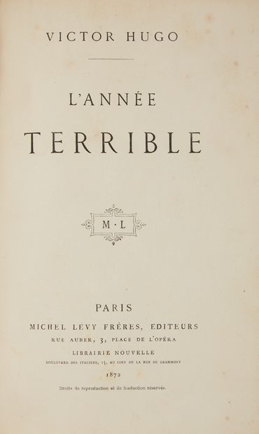 null * HUGO (Victor). L’année terrible. Paris, Michel Lévy, 1872, in-8, 4 ff. - 427...