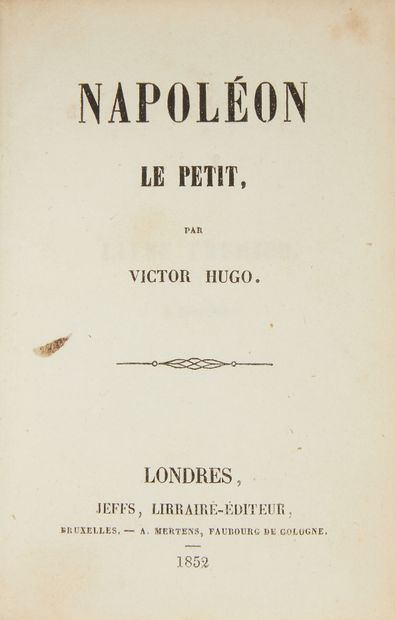 null * HUGO (Victor). Napoléon le petit. Londres, Jeffs, 1852, in-12, 379 pp. demi-rel....