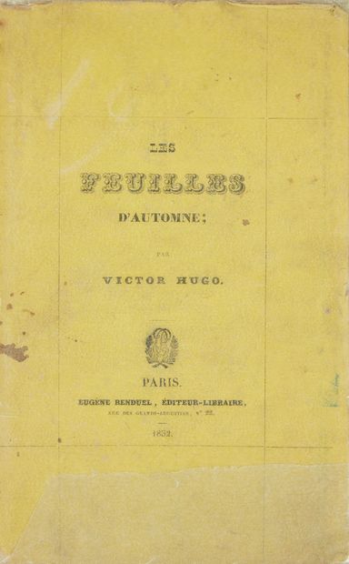 null * HUGO (Victor). Les feuilles d’automne. Paris, Renduel, 1832, in-8, xiii -1...