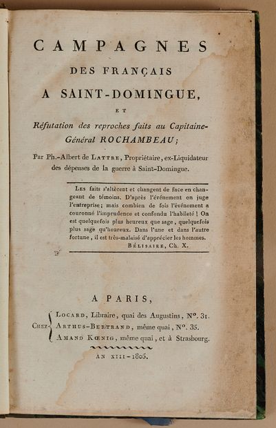 null LATTRE. Campagnes des français à Saint-Domingue et réfutation des reproches...