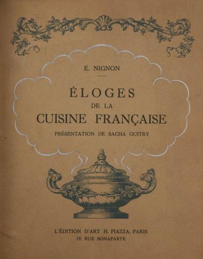 null NIGNON (Édouard). Éloges de la cuisine française. Présentation de Sacha Guitry....