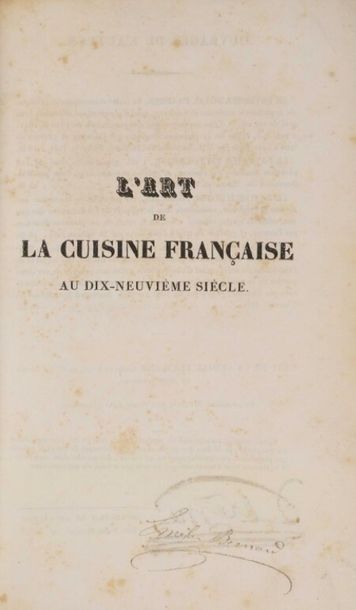 null CARÊME (Antonin), PLUMEREY (Armand). L'art de la cuisine française au dix-neuvième...