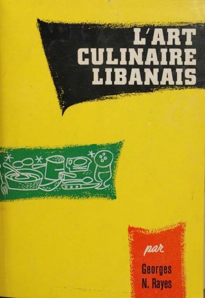 null RAYES (Georges N.). L'art culinaire libanais. S.l., s.n., 1957. In-8, toile...