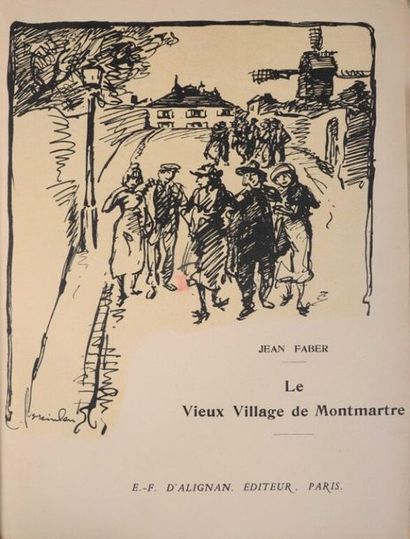 null DELATRE. FABER (Jean). Le vieux village de Montmartre. Paris, d'Alignan, 1920....