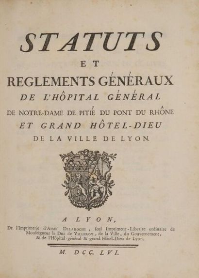 null [Lyon. Hôtel Dieu]. Statuts et règlements généraux de l'Hôpital général de Notre-Dame...