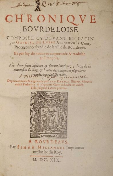 null LURBE (Gabriel de). Chronique bourdeloise composée cy-devant en latin par Gabriel...