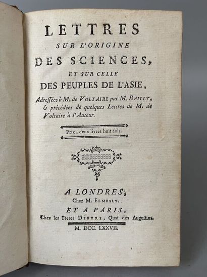 null BAILLY (Jean-Sylvain); VOLTAIRE. Letters on the origin of sciences, and on that...