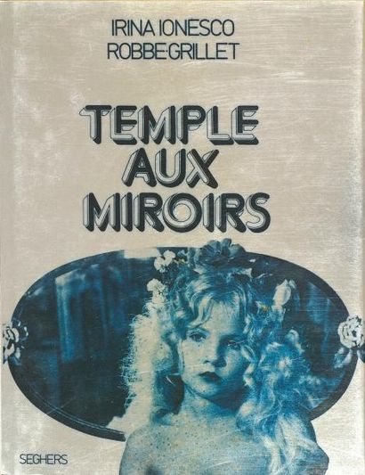 IONESCO (IRINA)-ROBBE-GRILLET (ALAIN) Temple aux miroirs. 1 vol. gd in-4 cartonnage...