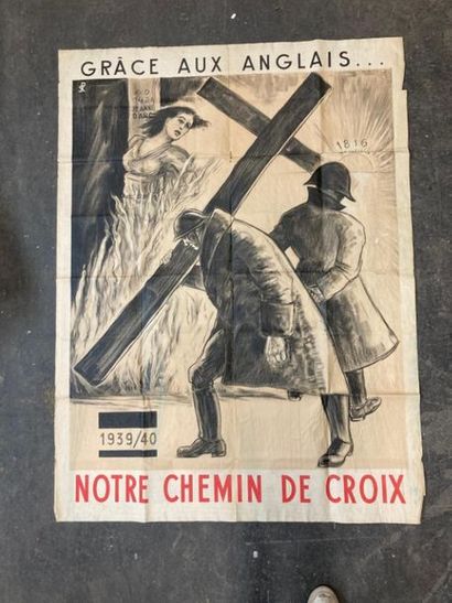 null GRANDE AFFICHE titrée "Grâce aux anglais notre chemin de croix 1939/40".
D....