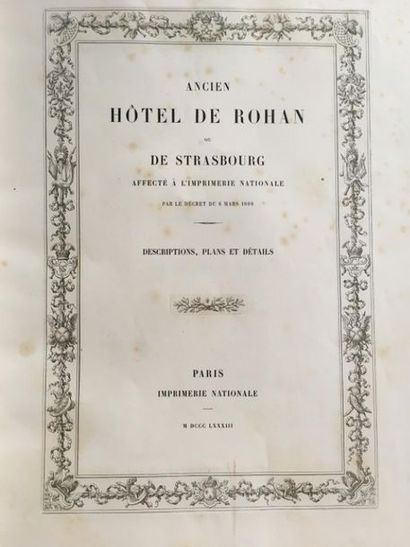  * [Architecture]. Ancien Hôtel de Rohan ou de Strasbourg affecté à l'Imprimerie...
