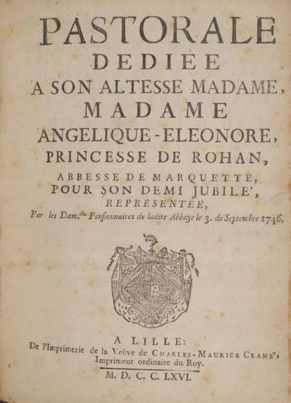 null * [Rohan (Angelique Eleanor of)]. Pastoral dedicated to Her Highness Madame,...