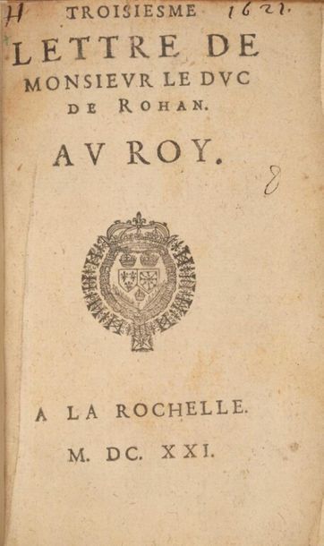 null * [ROHAN (Henri de)]. Troisième lettre de Monsieur le Duc de Rohan au Roy. A...