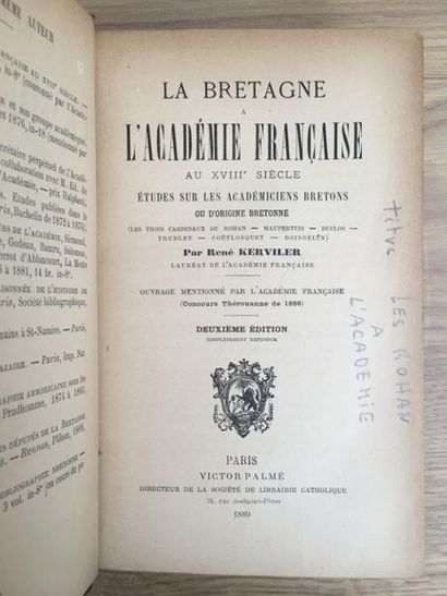 null * KERVILER (René). La Bretagne à l'Académie française au XVIIIe siècle. Etudes...