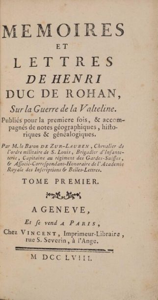 null * ROHAN (Henri de). Mémoires et lettres de Henri duc de Rohan, sur la Guerre...